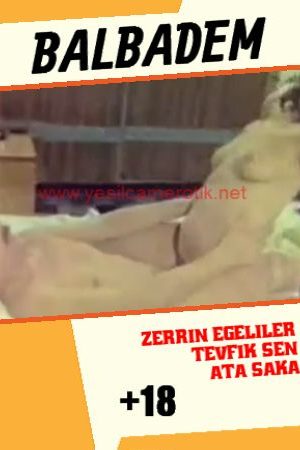 Balbadem – Zerrin Egelilerin süper +18 erotik izle