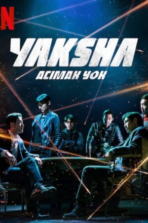 Yaksha: Acımak Yok / Yaksha: Ruthless Operations alt yazılı izle